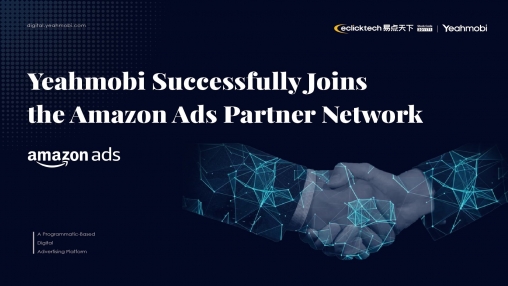 Yeahmobi Successfully Joins the Amazon Ads Partner Network